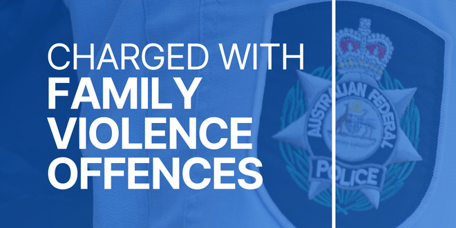 Charged with family violence offences