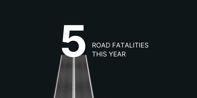 Banner image that says 5 road fatalities this year